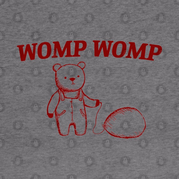 Womp Womp Bear Funny Saying by Drawings Star